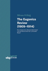 The Eugenics Review (1909&ndash;1914) - Minas Hilbig