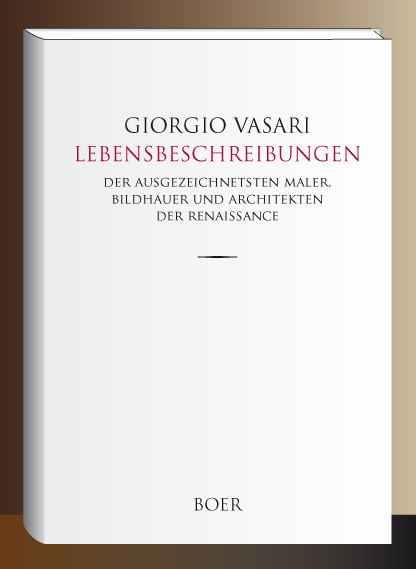 Lebensbeschreibungen - Giorgio Vasari