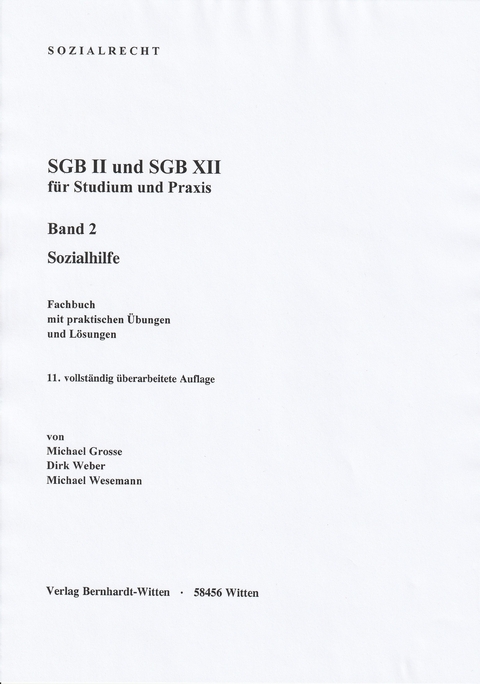 SGB II und SGB XII f&uuml;r Studium und Praxis, Band 2: Sozialhilfe - Michael Grosse, Dirk Weber, Michael Wesemann