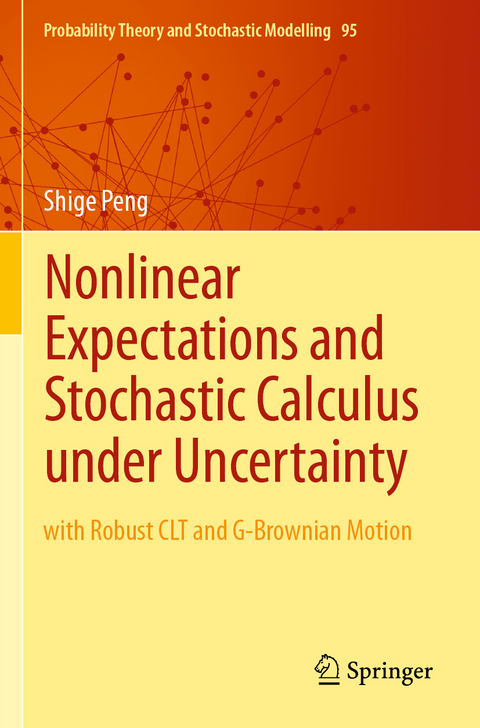 Nonlinear Expectations and Stochastic Calculus under Uncertainty - Shige Peng