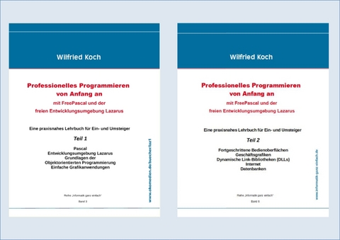 Professionelles Programmieren von Anfang an mit FreePascal und der freien Entwicklungsumgebung Lazarus (Bände 1 und 2 mit CDs) - Koch Wilfried