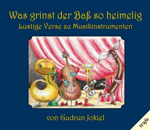 Was grinst der Ba&szlig; so heimelig - Gudrun Jokiel
