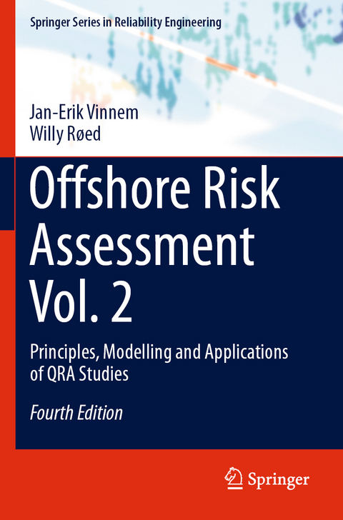 Offshore Risk Assessment Vol. 2 - Jan-Erik Vinnem, Willy R&oslash;ed