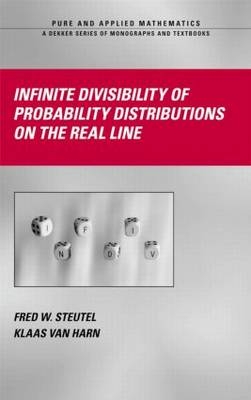 Infinite Divisibility of Probability Distributions on the Real Line -  Klaas van Harn,  Fred W. Steutel