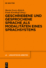 Geschriebene und gesprochene Sprache als Modalit&auml;ten eines Sprachsystems - 