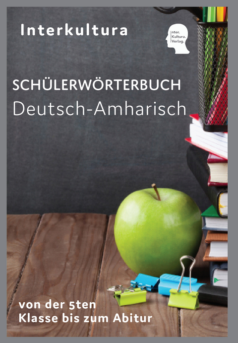 Interkultura Sch&uuml;lerw&ouml;rterbuch Deutsch-Amharisch