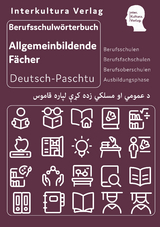 Interkultura Berufsschulw&ouml;rterbuch f&uuml;r allgemeinbildende F&auml;cher Deutsch-Paschtu