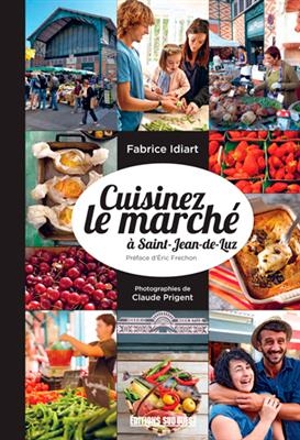 CUISINER LE MARCHE A SAINT JEAN DE LUZ