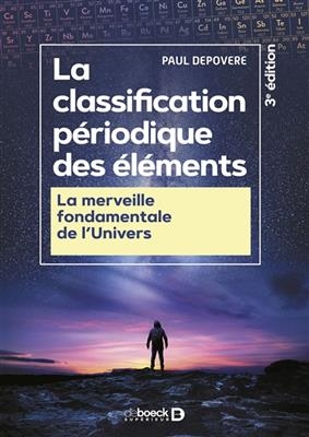 La classification périodique des éléments : la merveille fondamentale de l'Univers