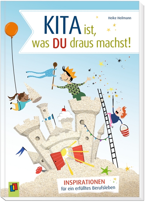 Kita ist, was du draus machst! - Heike Heilmann
