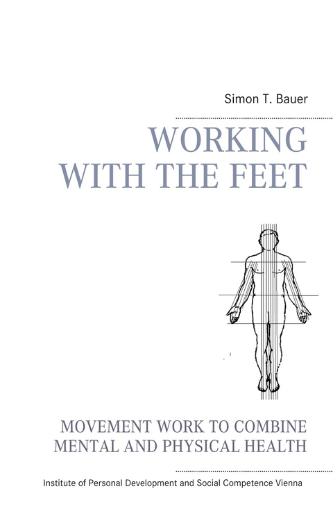 Movement work according to Elsa Gindler - Simon T. Bauer