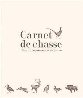 Carnet de chasse : registre de présence et de battue