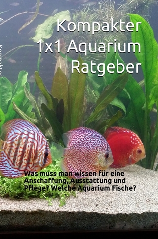 Kompakter 1x1 Aquarium Ratgeber