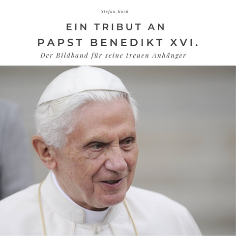 Ein Tribut an Papst Benedikt XVI. - Stefan Koch