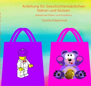 Geschichtensäckchen / Anleitungen für Geschichtensäckchen - Nähen und Nutzen