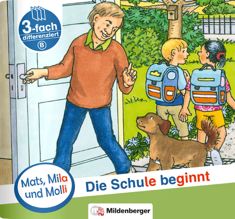 Mats, Mila und Molli &ndash; Sonderheft: Die Schule beginnt - Axel Wolber