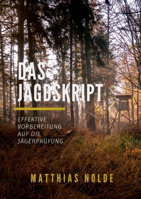 Das Jagdskript - Matthias Nolde