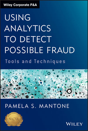 Using Analytics to Detect Possible Fraud - Pamela S. Mantone