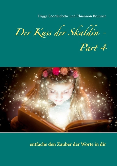 Der Kuss der Skaldin - Part 4 - Frigga Snorrisdottir, Rhiannon Brunner