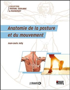 Anatomie de la posture et du mouvement : chaînes ostéo-musculaires du sujet sain et pathologie