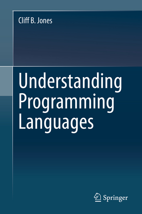 Understanding Programming Languages - Cliff B. Jones