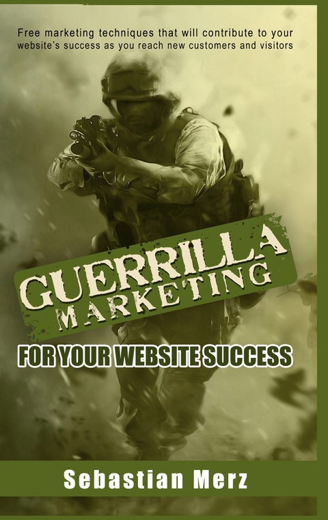 Guerilla Marketing for your Website Success - Sebastian Merz