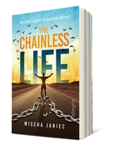 The Chainless Life - Mischa Janiec