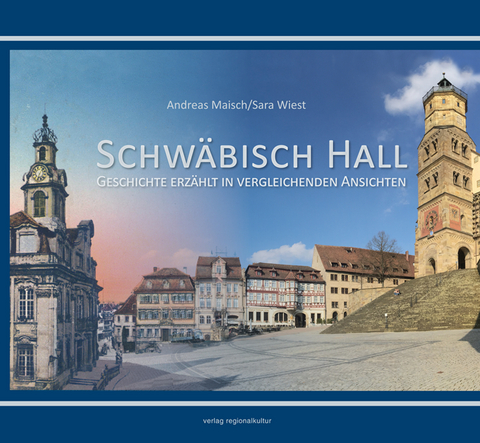 Schw&auml;bisch Hall - Andreas Maisch, Sara Wiest