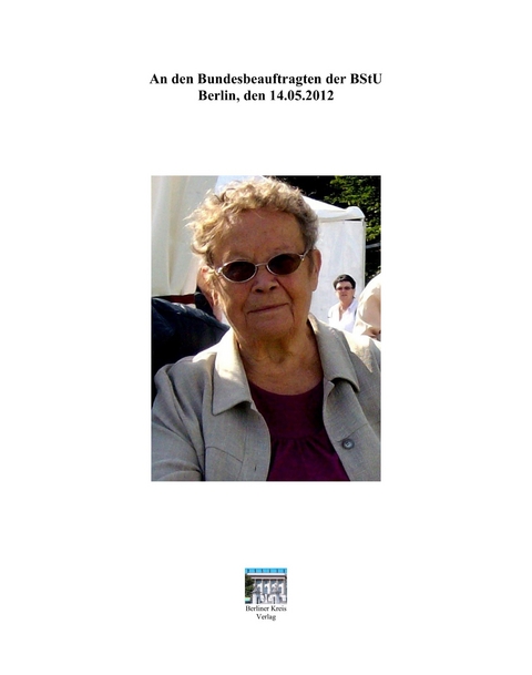 An den Bundesbeauftragten der BStU in Berlin - Anneliese Löffler