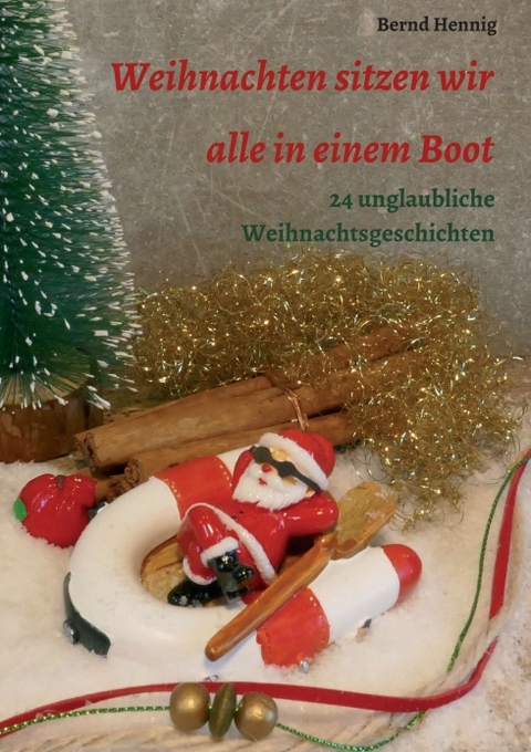Weihnachten sitzen wir alle in einem Boot - Bernd Hennig