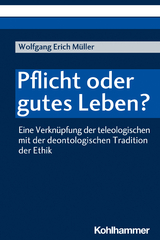 Pflicht oder gutes Leben? - Wolfgang Erich Müller