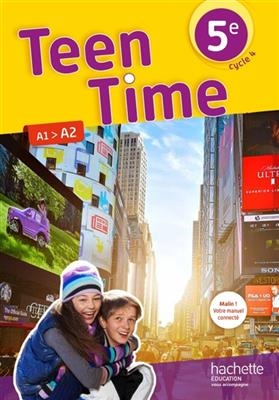 Teen Time Anglais Cycle 4 / 5e Lv1 - Livre Eleve - Ed. 2017