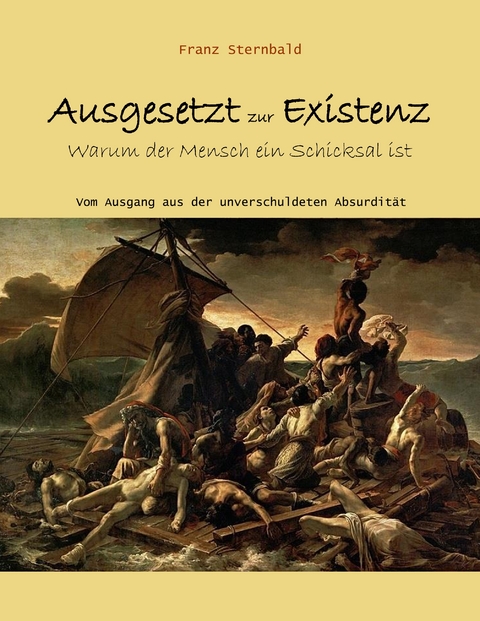 Ausgesetzt zur Existenz - Franz Sternbald