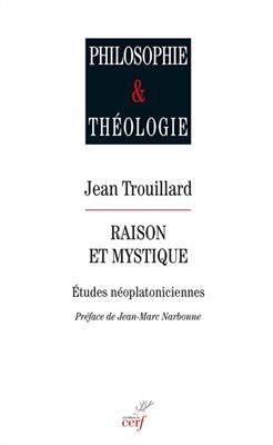 Raison et mystique : études néoplatoniciennes