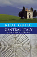 Lazio (including Rome) - Blue Guide Chapter : from Blue Guide Central Italy -  Alta Macadam,  Ellen Grady
