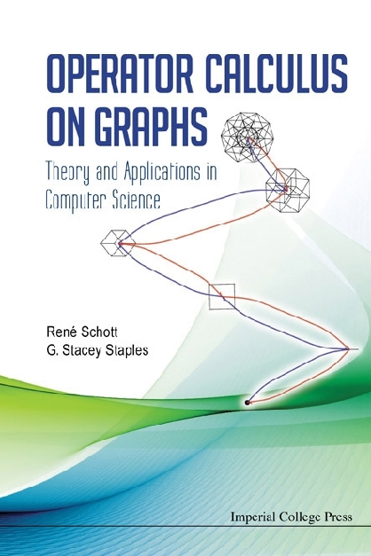 Operator Calculus On Graphs: Theory And Applications In Computer Science - George Stacey Staples, Rene Schott