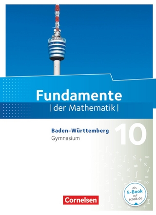 Fundamente der Mathematik - Baden-Württemberg ab 2015 - 10. Schuljahr