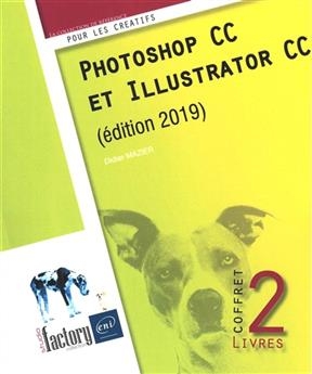 Photoshop CC et Illustrator CC : coffret 2 livres - Didier Mazier