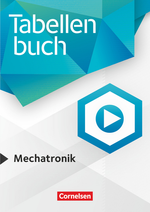 Tabellenb&uuml;cher - Tabellenbuch Mechatronik - Gabriele Kosaca, Steffen Smidoda, Detlev M&uuml;ller, Fred Selleng