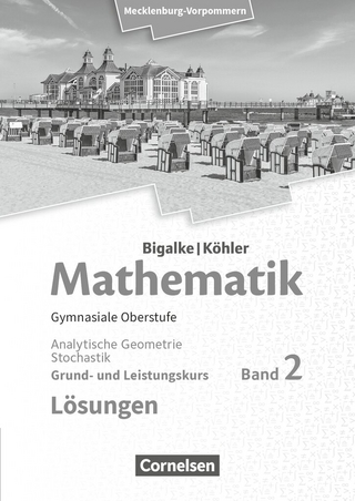 Bigalke/Köhler: Mathematik - Mecklenburg-Vorpommern - Ausgabe 2019 - Band 2 - Grund- und Leistungskurs