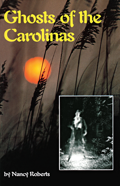 Ghosts of the Carolinas -  Nancy Roberts
