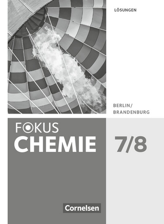 Fokus Chemie - Neubearbeitung - Berlin/Brandenburg - 7./8. Schuljahr