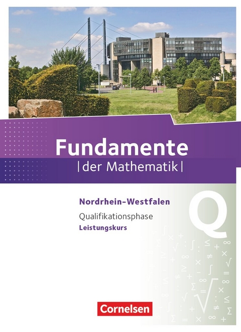 Fundamente der Mathematik - Nordrhein-Westfalen ab 2013 - Qualifikationsphase - Leistungskurs
