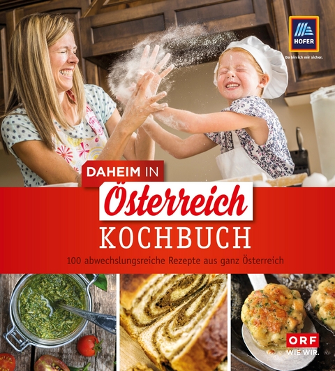 Daheim in Österreich Kochbuch -  Hofer/ORF (Hg.)