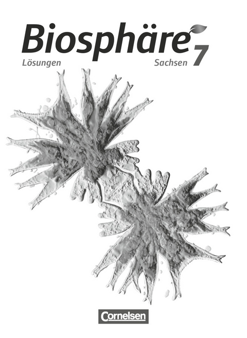 Biosphäre Sekundarstufe I - Gymnasium Sachsen - 7. Schuljahr - Silke Bringezu, Axel Goldberg, Yvonne Hübner, Constanze Steinert