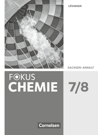 Fokus Chemie - Neubearbeitung - Sachsen-Anhalt - 7./8. Schuljahr