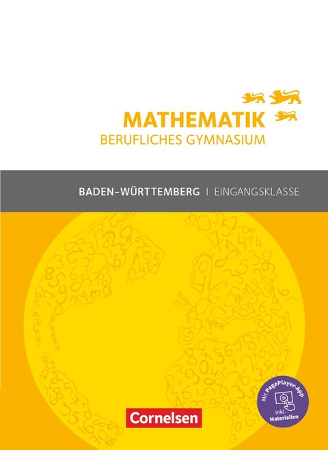 Mathematik - Berufliches Gymnasium - Baden-Württemberg - Eingangsklasse - Heidrun Roschmann, Frédérique Chauffer, Markus Strobel, Michael Knobloch, Rüdiger Hölzel, Christian Saur, Otto Feszler
