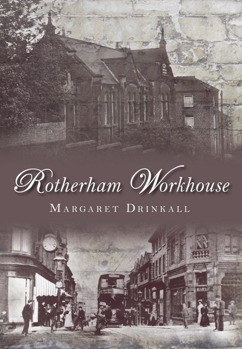 Rotherham Workhouse - Margaret Drinkall