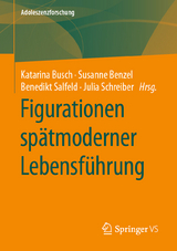 Figurationen sp&auml;tmoderner Lebensf&uuml;hrung - 