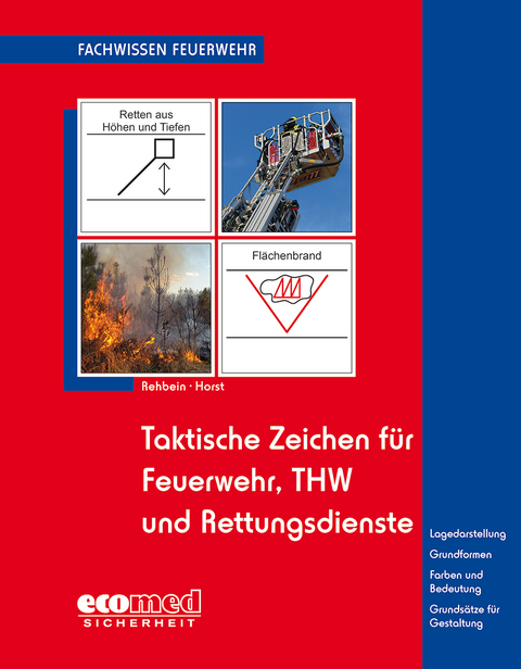 Taktische Zeichen f&uuml;r Feuerwehr, THW und Rettungsdienste - Andreas Rehbein, Bernhard Horst